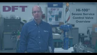 HI-100 Severe Service Control Valve: Features & Benefits Overview