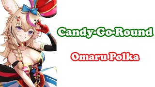 [Omaru Polka] - Candy-Go-Round / hololive IDOL PROJECT