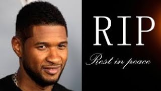 Its With Heavy Hearts We Report Sad Death Of Usher Beloved Family Member