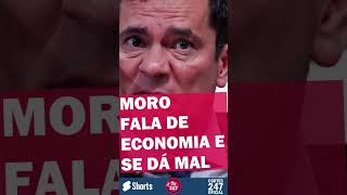 SERGIO MORO INVENTA DE FALAR DE ECONOMIA E SE DÁ MAL... | Cortes 247