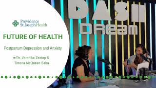 Future of Health, episode 4: Postpartum Depression and Anxiety