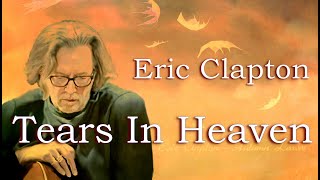 Eric Clapton - Tears In Heaven  /  英語・日本語歌詞つき