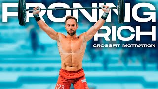 RICH FRONING | CROSSFIT MOTIVATIONAL VIDEO