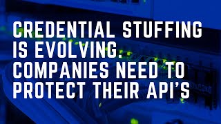 API Credential Stuffing