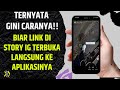 Cara Agar Tautan Di Story Instagram Langsung Terbuka Ke Aplikasi