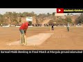 Sarmad Malik bowling vs Taimour Mirza in Final Match at Islamabad || Kashmir Cricket