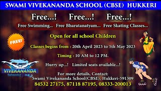 FREE SWIMMING - DANCE - SKATING CLASSES || SWAMI VIVEKANANDA SCHOOL HUKKERI || SUMMER VACATION ||