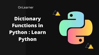 Dictionary Functions in python | Learn Python From Basics to Data Structure | On Learner