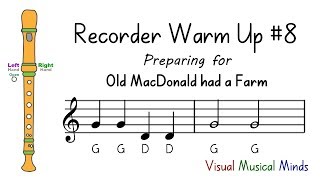 Recorder Warm-Up #8: Preparing for "Old MacDonald had a Farm"
