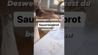 Deswegen solltest du Sauerteigbrot bevorzugen #abnehmen