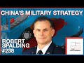 #238 | Gen. Rob Spalding: Can China's 