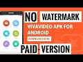 Vivavideo No watermark | No root | Vivavideo full version free download | Best4ever