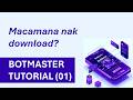 1 Macamana nak download Botmaster