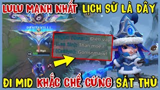 TỐC CHIẾN : Đây Là Con Lulu Bá Nhất Lịch Sử, Giáo Án Đi Mid Siêu Điên Khiến Team Gào Théttt