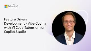 Feature Driven Development - Vibe Coding with VSCode Extension for Copilot Studio