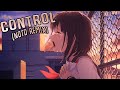 Nightcore - Control (NOTD Remix) (Lyrics)