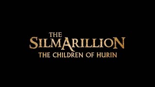 The Silmarillion - The Children of Hurin - Trailer (Concept)