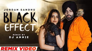 Black Effect (Remix) | Jordan Sandhu Ft Meharvaani | Desi Cew | DJ Annie | Latest Punjabi Songs 2022