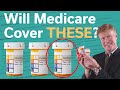 Are any Medications covered by Medicare A & B?