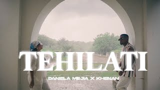 Tehilati | Daniela Mejía x Khenan (Vídeo Oficial)