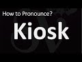 How to Pronounce Kiosk? (CORRECTLY)