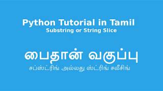 Python Tutorial in Tamil | Substring or String Slicing