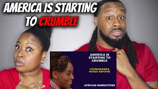 American Couple Reacts "Chimamanda Ngozi Adichie: America Is Starting to Crumble"