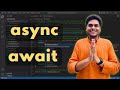 async await | Namaste JavaScript - Season 02 - Ep 04
