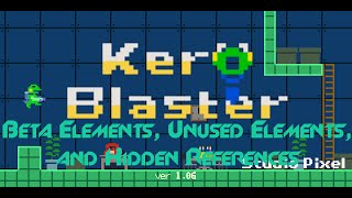 Kero Blaster: Unused Elements and Hidden References!