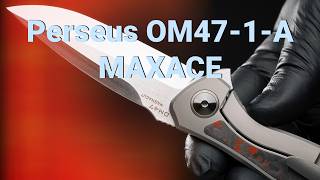 Perseus OM47-1-A от Maxace Knife