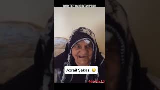 Yaşlı kadın şaka yapan adamı Azrail sandı