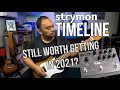 Strymon Timeline - Still Worth Getting In 2021? (Review)