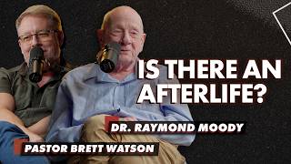 Raymond Moody | "Proof of Life After Death" | Part 1