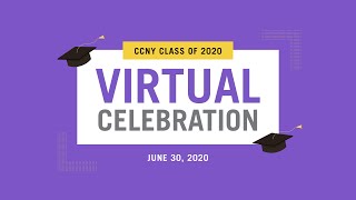 CCNY 2020 Virtual Salute to Graduates