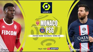 [SOI KÈO BÓNG ĐÁ] Monaco vs PSG (23h00 ngày 11/2/2023) trực tiếp On Sports News. Vòng 23 giải Pháp