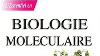 L'essentiel en Biologie Moléculaire par Phil Turner, Sandy Mc Lennan, Andy Bates et Mike White.