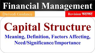 Capital Structure, Meaning, need, factor, capital structure in hindi, Financial Management, BBA, MBA
