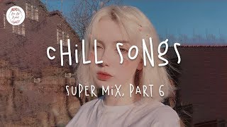 Super mix | English chill songs 2020 / Part 6