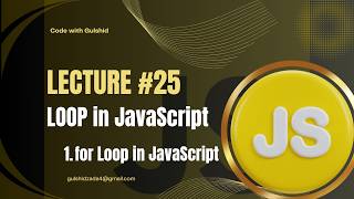 JavaScript Lecture #25 – Loops | for Loop in JavaScript