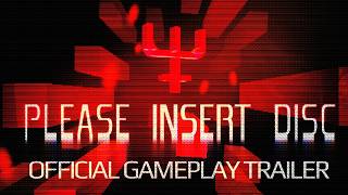 Please Insert Disc | Official Gameplay Trailer