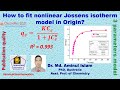 Jossens isotherm model fitting in origin