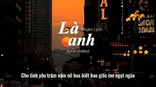 Là Anh (是你) | Phạm Lịch (Lyric Video) / Nhạc Ngoại Lời Việt