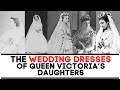 WEDDING DRESSES OF QUEEN VICTORIA'S DAUGHTERS | FULL FASHION HISTORY DOCUMENTARY