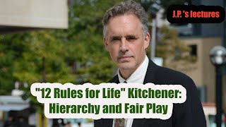 "12 Rules for Life" Kitchener: Hierarchy and Fair Play - Jordan B. Peterson