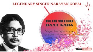 Legendary Singer Narayan Gopal - Kehi Mitho Baat Gara Lyrics