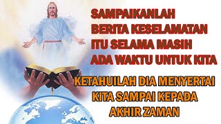 KESAKSIAN TENTANG : BERITAKANLAH PESAN-PESAN TUHAN ITU BAGI SEMUA ORANG, SAMPAI TUHAN YESUS DATANG