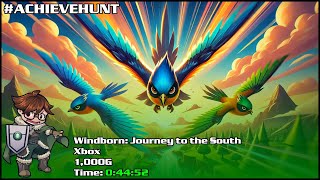 #AchieveHunt - Windborn: Journey to the South (Xbox) - 1,000G in 44m 52s!