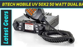 BTECH Mobile UV 50X2 50 Watt Dual Band Base - Review 2023