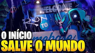 O INÍCIO FORTNITE SALVE O MUNDO