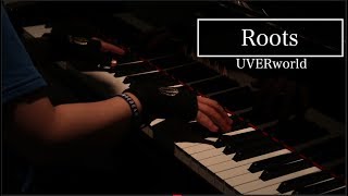 Roots/UVERworld【ピアノ】弾いてみた